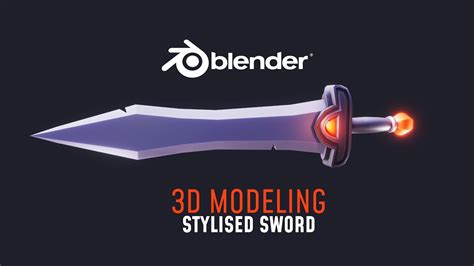 3d Modeling Stylised Sword In Blender Speed Modeling Concept Art