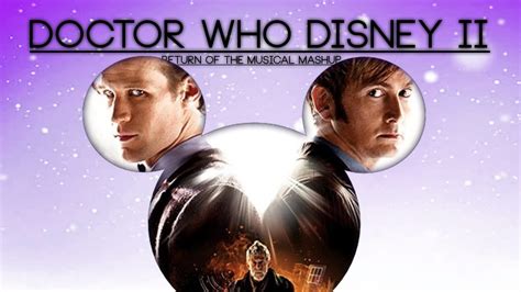 Doctor Who Disney 2 Return Of The Musical Mashup Youtube