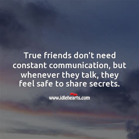 True Friends Dont Need Constant Communication Idlehearts