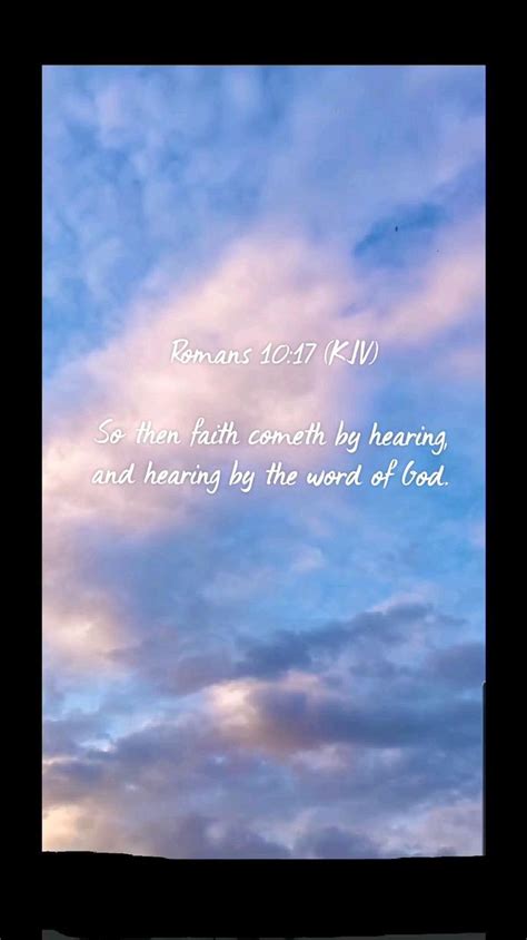 Romans Kjv So Then Faith Cometh By Hearing And Hearing By The Word Of God Scripture