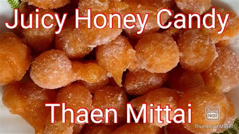 Thaen Mittai Recipe Honey Candy Recipe Traditional Sweet Of Tamil