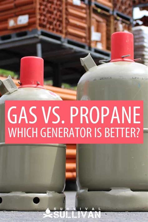 Gas Versus Propane Which Generator Is Better Survival Sullivan
