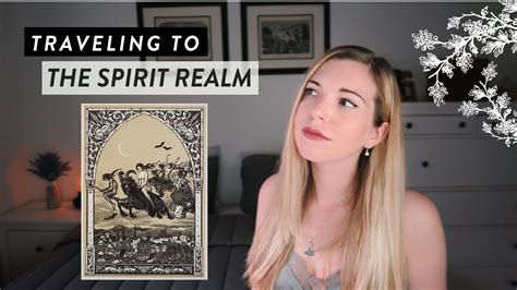 How To Travel To The Spirit Realm Youtube