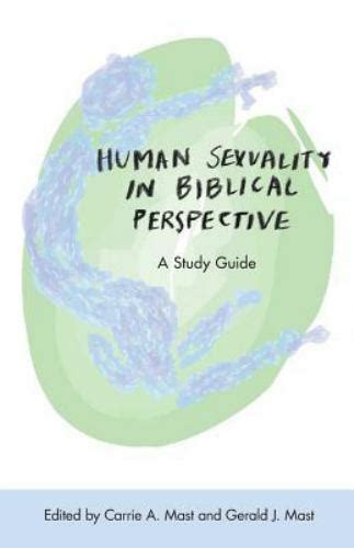 Human Sexuality A Biblical Understanding 2016 Trade Paperback For