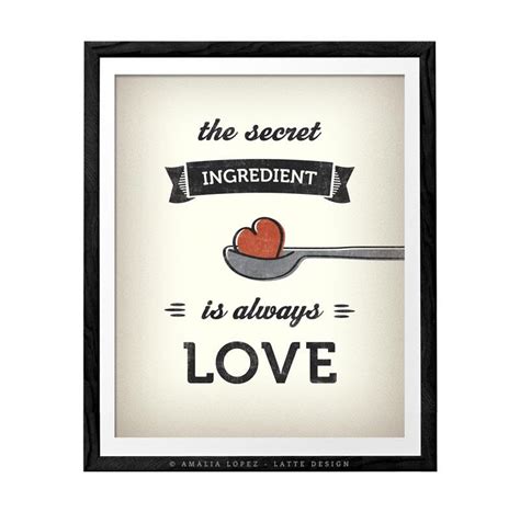 The Secret Ingredient Is Always Love Kitchen Art Kitchen Wall