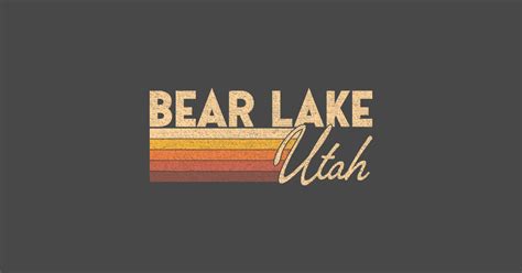 Bear Lake Utah Bear Lake T Shirt Teepublic