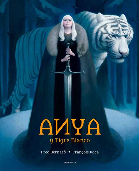 Reseña el hijo del tigre blanco de. Anya y Tigre Blanco | Fred Bernard | | Edelvives