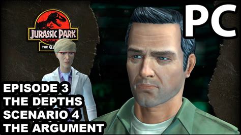 Jurassic Park The Game Episode3 The Depths Scenario4 The Argument