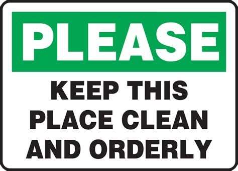 Please Keep This Area Clean And Orderly Safety Sign Mhsk