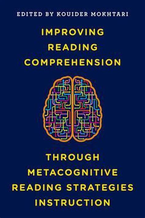 Improving Reading Comprehension Through Metacognitive Reading Strategies Instruction Bol