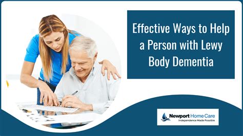Effective Ways To Help A Person With Lewy Body Dementia Newport Home Care