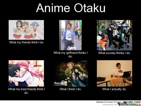Anime Otakus By Ninjaboy10 Meme Center