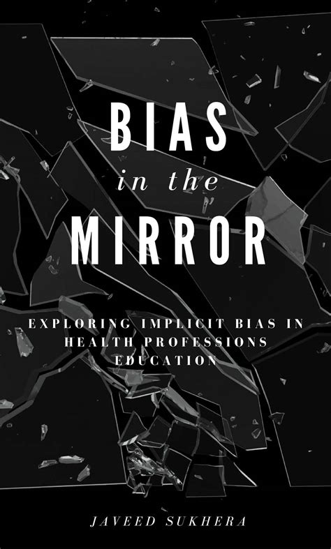 Bias In The Mirror Exploring Implicit Bias In Health Professions