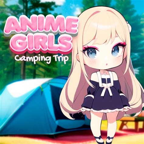 0 Cheats For Anime Girls Camping Trip