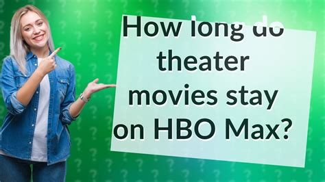How Long Do Theater Movies Stay On Hbo Max Youtube