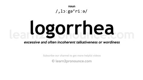 Pronunciation Of Logorrhea Definition Of Logorrhea Youtube