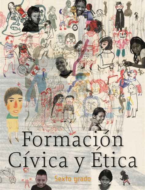 Arriba hay una portada de libro interesante que coincide con el título libro formación cívica y ética 5 grado. ≫ Libro de formación cívica y ética 6 grado | Leer y ...