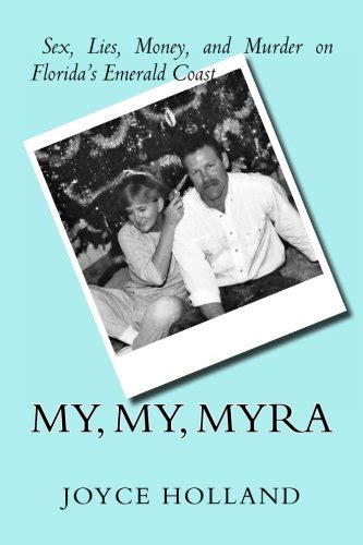 9781484131299 My My Myra Sex Lies Money And Murder On Floridas