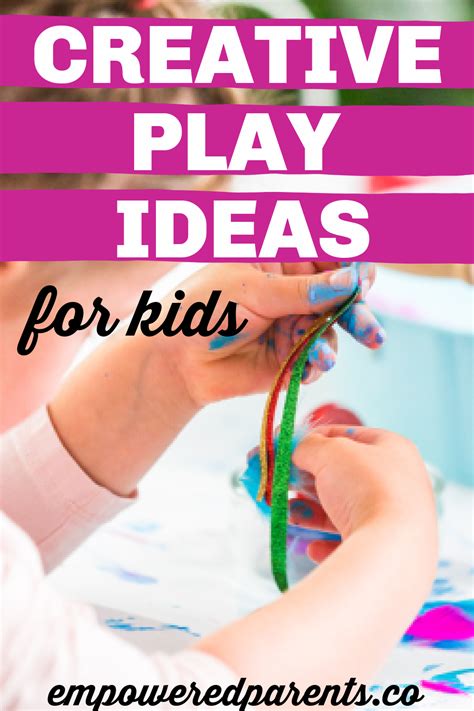 Creative Play Is So Important For Your Kids Development And Happens