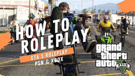 How To Roleplay On Gta 5 With Ps4 And Xbox 1 Youtube