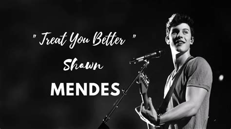 Shawn Mendes Treat You Better Official Lyrics Video Youtube