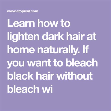 That's just the way it is. How to Lighten Dark Hair Naturally at Home without Bleach ...