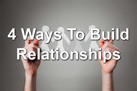 4 Ways To Build Relationships