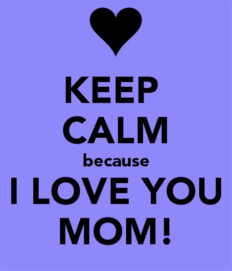 shows the love for mom i love you mom love you mom because i love you