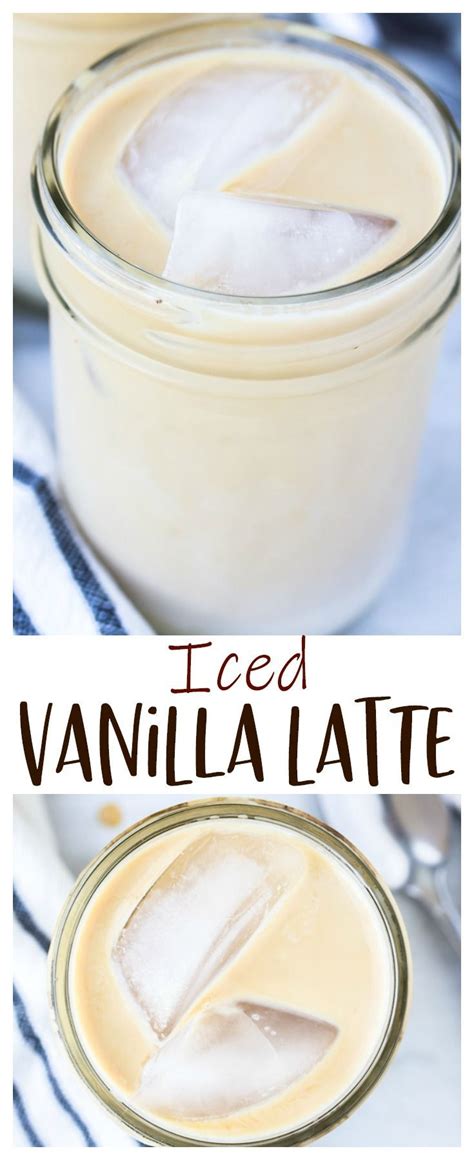 Iced Vanilla Latte Making A Homemade Iced Vanilla Latte Is Super Easy