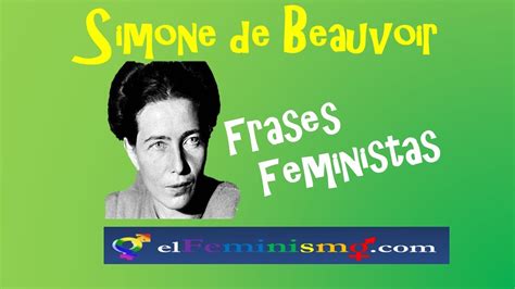 Simone De Beauvoir Frases Feministas Youtube