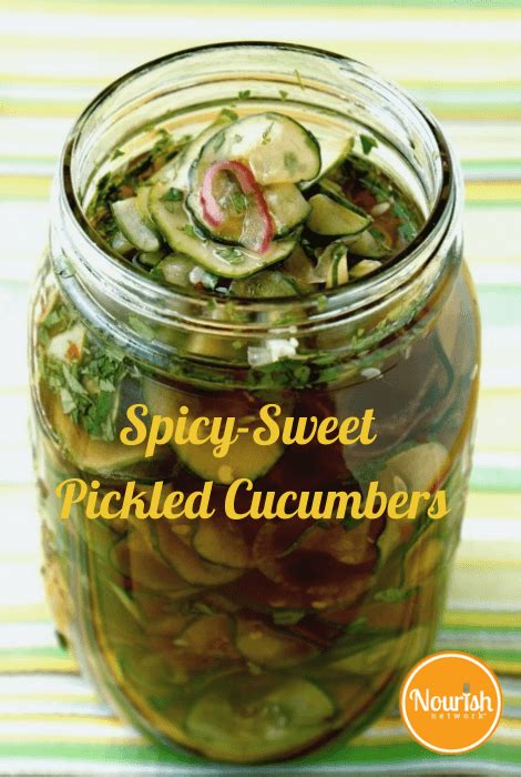 Spicy Sweet Pickled Cucumbers Nourish Evolution