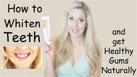 How To Whiten Your Teeth And Get Healthy Gums Naturally Youtube