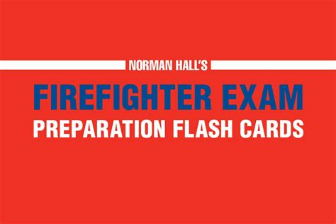 Norman Halls Firefighter Exam Preparation Flash Cards Book Summary