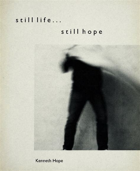 Still Life Still Hope By Kenneth Hope Blurb Books