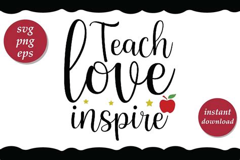 Teach Love Inspire Svg Png Eps Graphic By Murtazadesignstudio