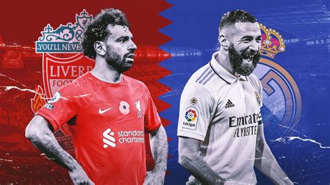 Liverpool Vs Real Madrid Lineups And Live Updates Malaysia