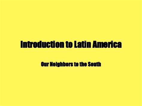 Intro To Latin America
