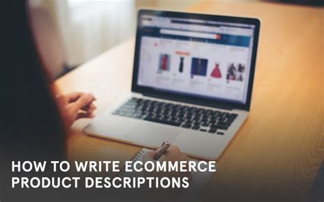 How To Write Ecommerce Product Descriptions