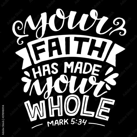 Hand Lettering With Bible Verse Your Faith Has Made Your Whole Stock