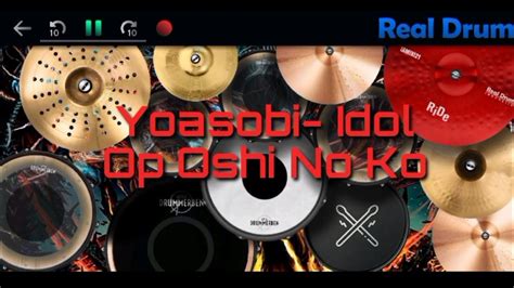 Idol Yoasobi Op Oshi No Ko Cover Real Drum YouTube