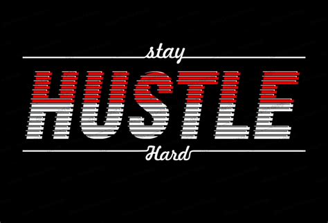 Stay Hustle Hard Slogan Quote T Shirt Design Graphic Svg Hustle Slogan