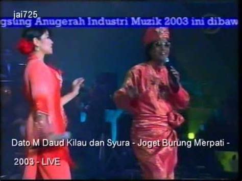 Dato' m.daud kilau — moga moga selamat 03:47. Dato M Daud Kilau dan Syura - Joget Burung Merpati - 2003 ...