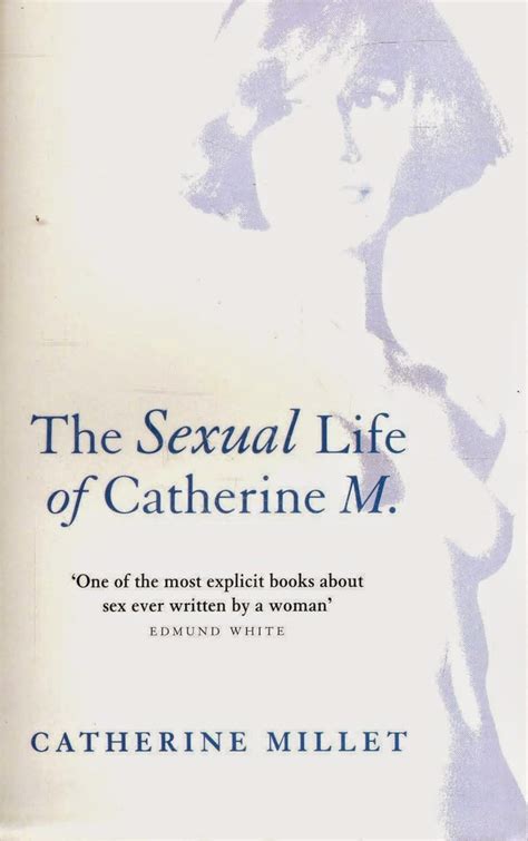 The Sexual Life Of Catherine M By Catherine Millet Sexiest Books Of