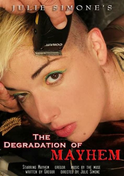 The Degradation Of Mayhem 2014 By Julie Simone Productions Hotmovies