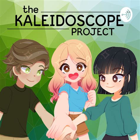 The Kaleidoscope Project Podcast On Spotify
