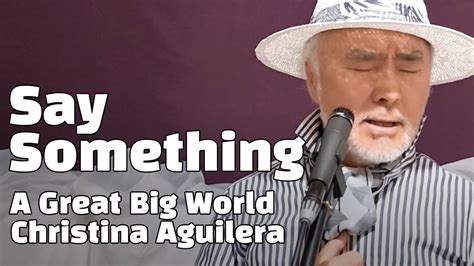 Say Something A Great Big World Christina Aguilera Cover By Her