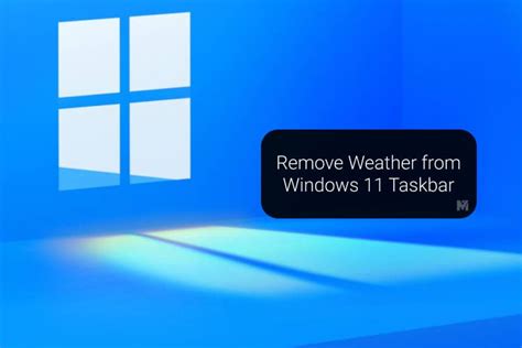 How To Remove Weather From Taskbar In Windows 11 Mashtips