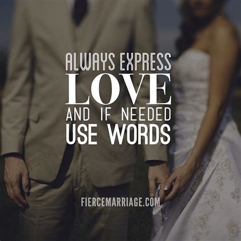 Always Express Love And If Needed Use Words Christian Marriage Quotes