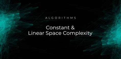 Constant And Linear Space Complexity In Algorithms Geeksforgeeks