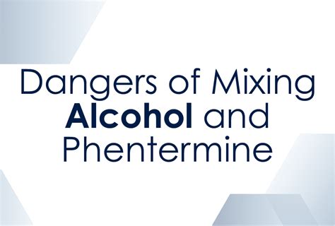 Phentermine And Alcohol Effects Of Drinking While Taking Phentermine